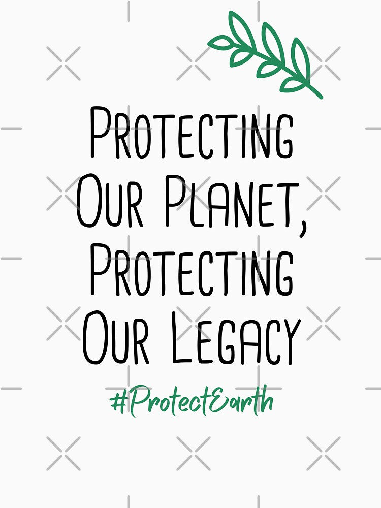 Protecting Our Planet, Protecting Our Legacy Environmental Protection Positive Quote by FemiBiutti