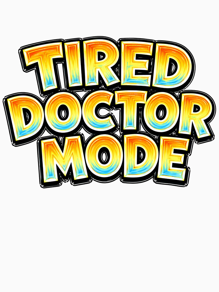 TIRED DOCTOR MODE – hand drawn childlike typography by Mac Sketches