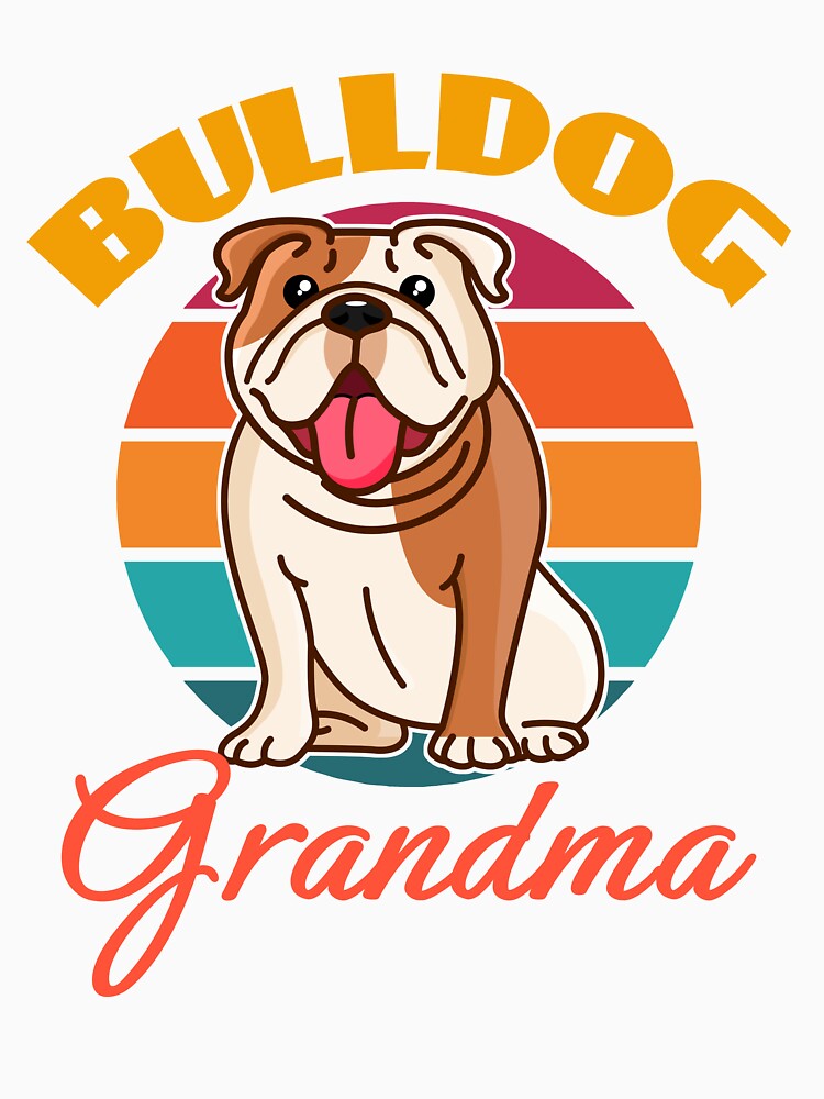 Bulldog Grandma Dog Mothers Day puppy Lover Cute Sunser Retro Funny by Meteor77