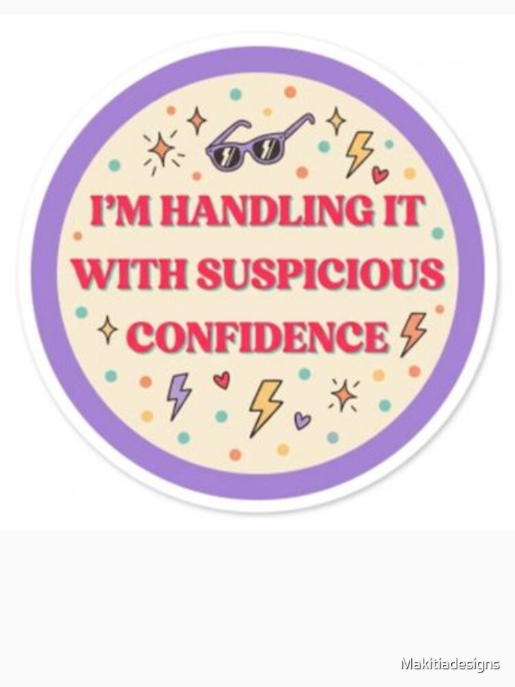 Suspicious Confidence by Makitiadesigns