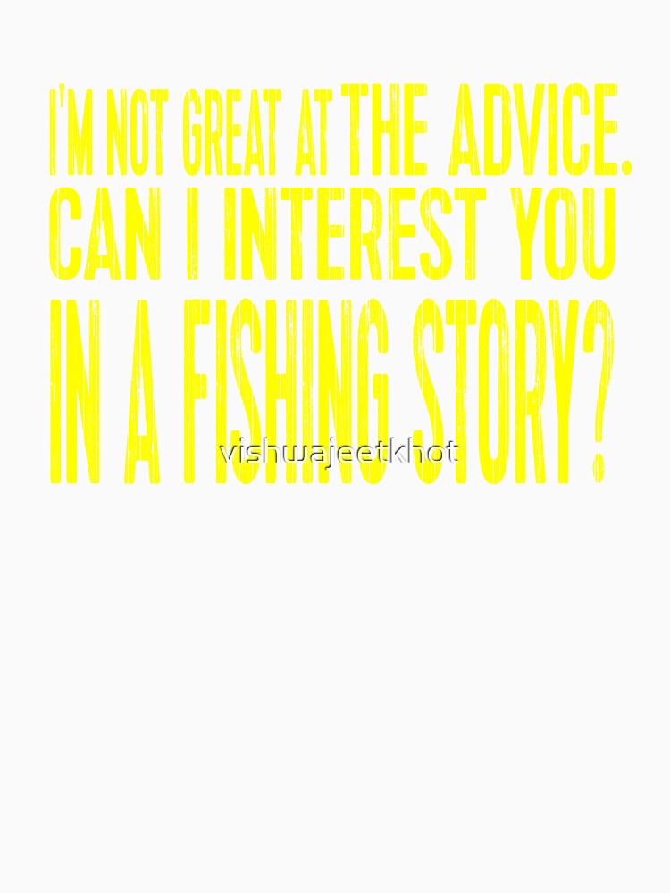 I AM NOT GREAT AT THE ADVICE / FISHING by vishwajeetkhot