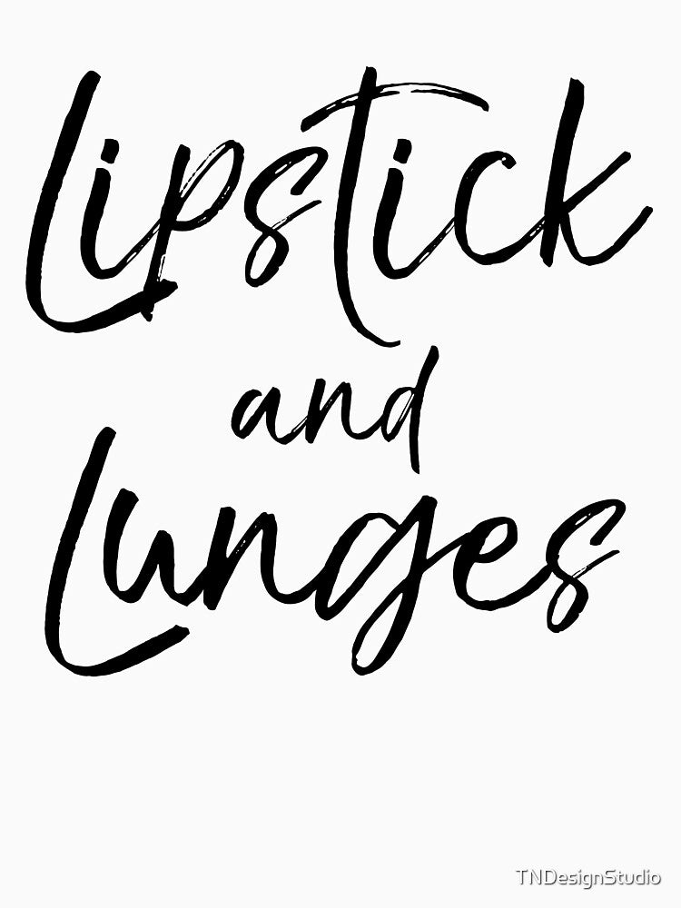 Lipstick and Lunges Funny Workout Quote by TNDesignStudio