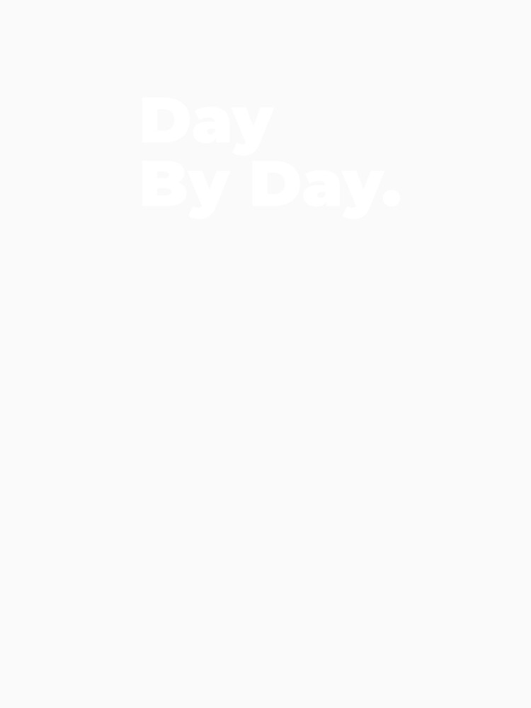Minimalist Relatable Quote “Day by Day” Black Aesthetic Typography Design by diahsariw