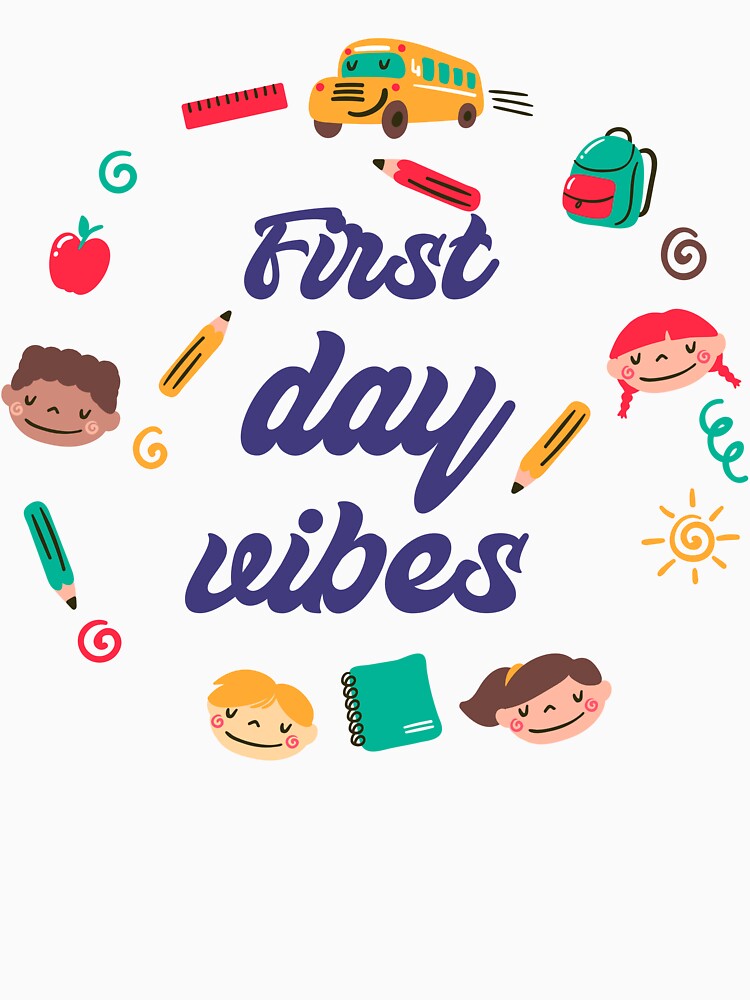 First Day Vibes – Cute Back to School Design by Soukito
