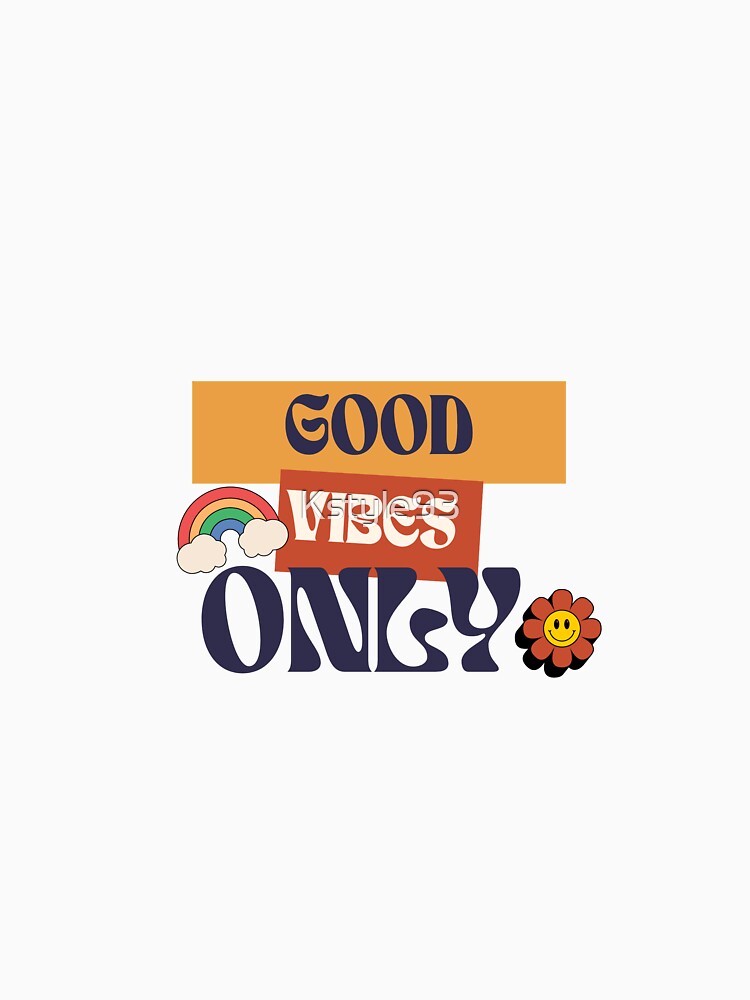 Good Vibes Only Retro Design by Kstyle93