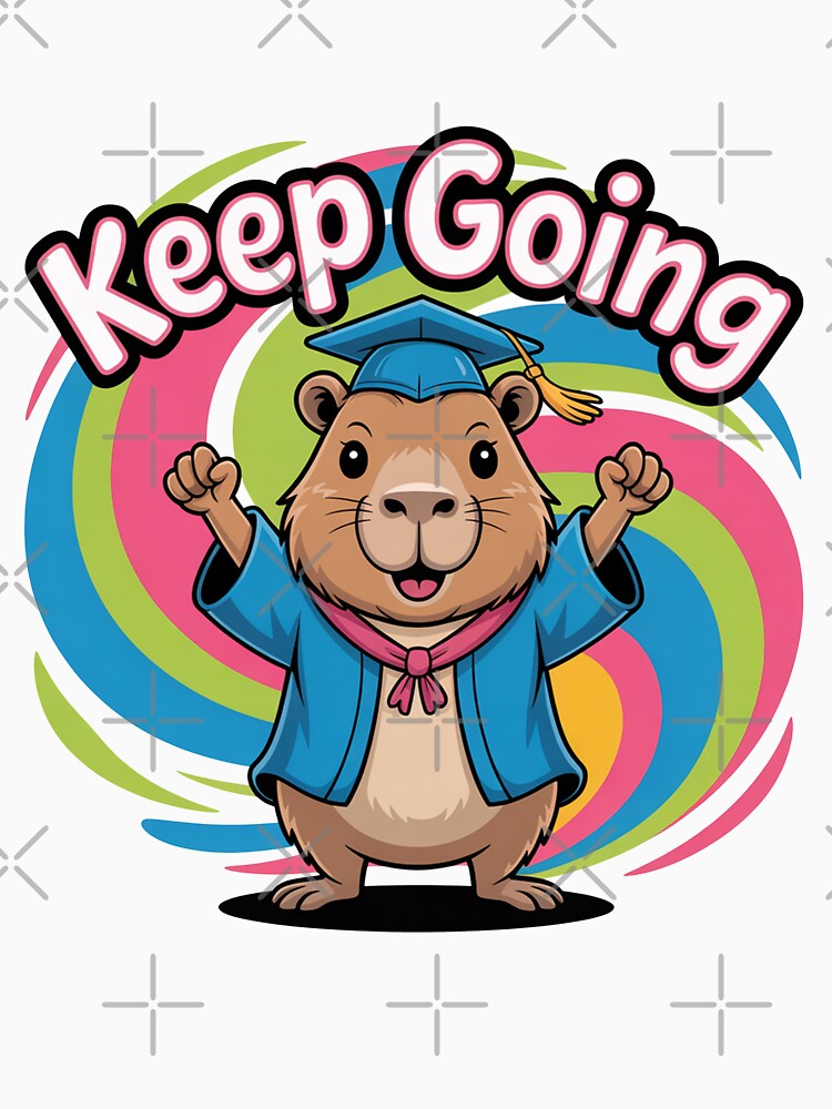Keep Going Cute Cartoon Capybara Design by MonkiFlipp