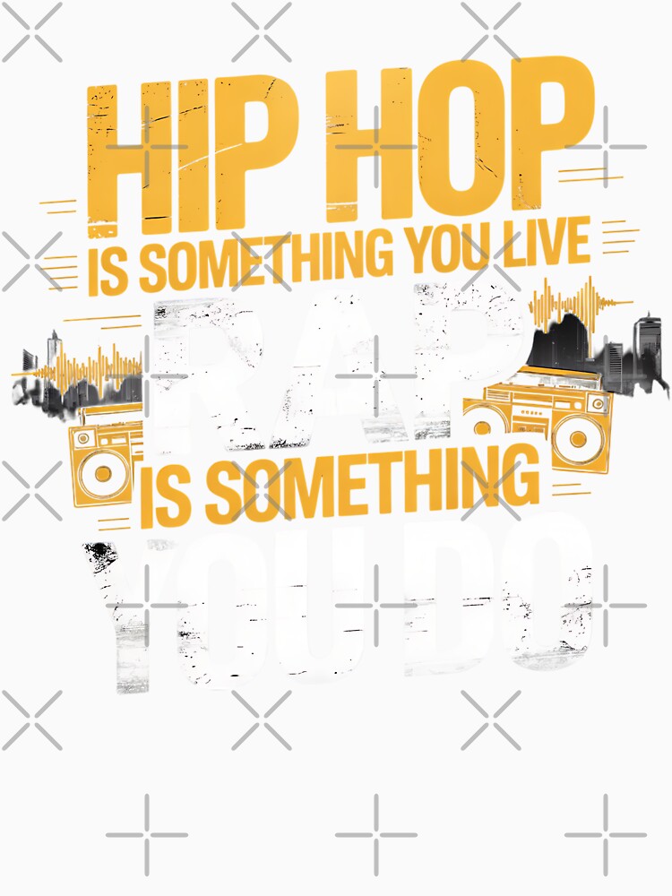 Hip Hop Is Something You Live, Rap Is Something You Do Quote Tee by Christian  Clothing