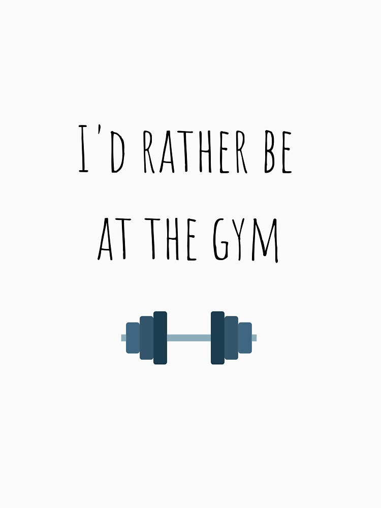 I'd rather be at the Gym by hedgedesign