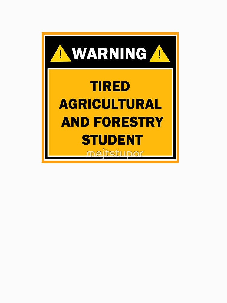 Warning tired agricultural and forestry student by mejtstupor