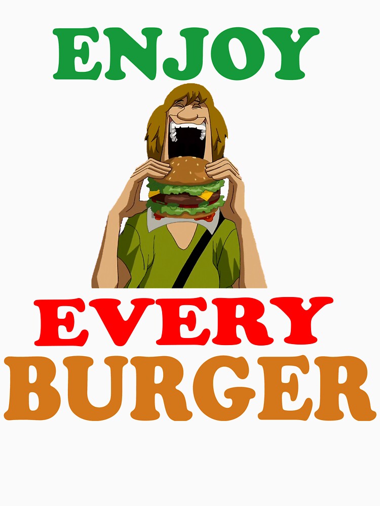 Enjoy Every Burger by TobyLozandro