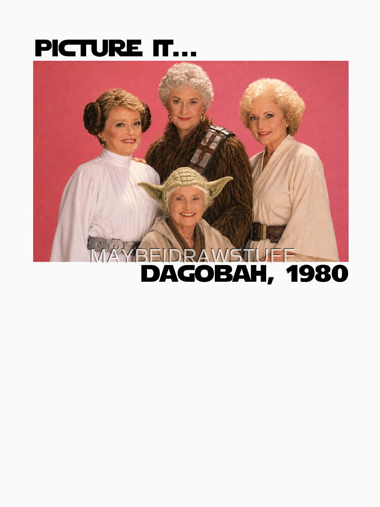 The Golden Girls - Picture it... Dagobah, 1980 by MAYBEIDRAWSTUFF