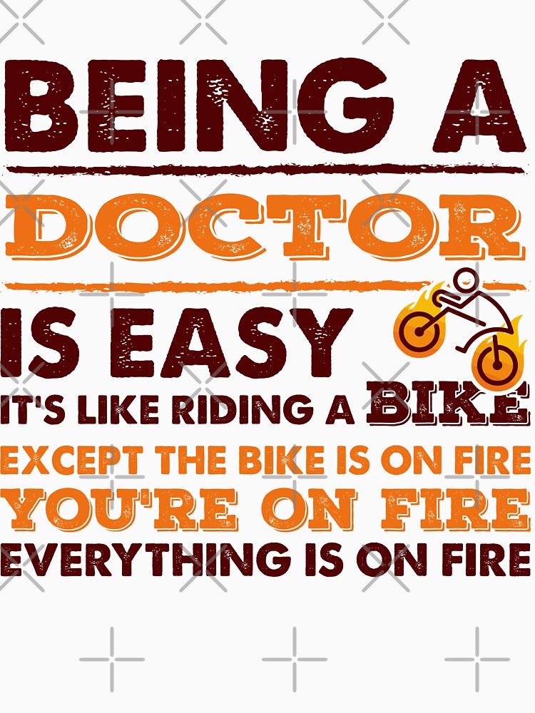 Being A Doctor Is Easy - Funny Doctor Quote Gift Idea For Men and Womens by Mmmm3344