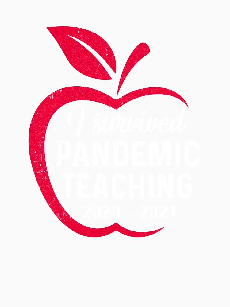I Survived Pandemic Teaching 2020 2021 Funny Teacher by TimothyCoxShop