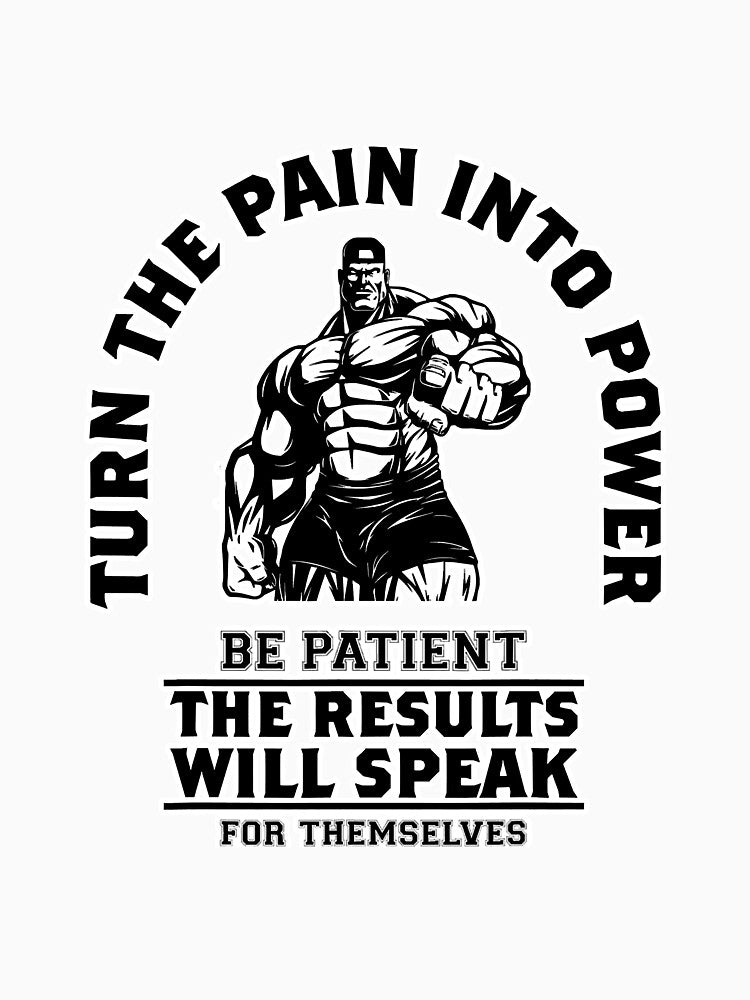 Turn The Pain Into Power Funny by BundlerVq