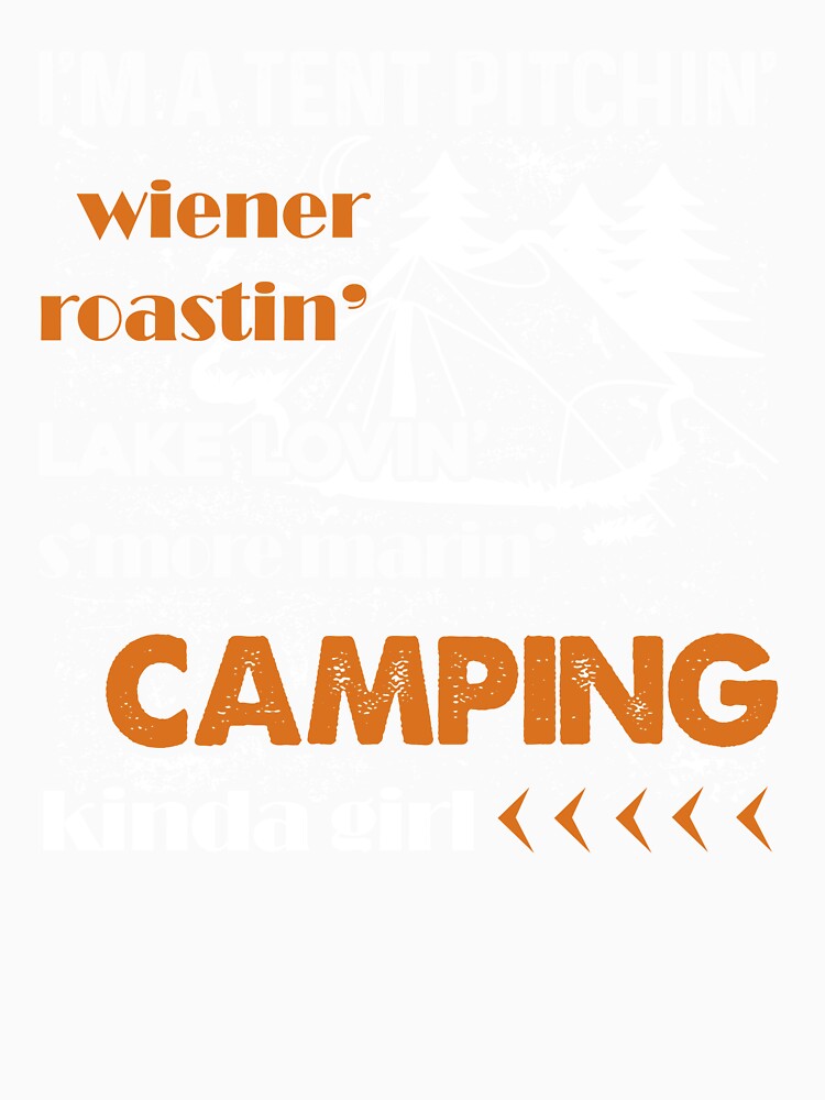 Camping - I'm A Camping Kinda Girl by UnknownArtistt