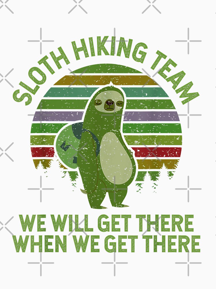 Sloth Hiking Team - We will get there, when we get there by BanBay