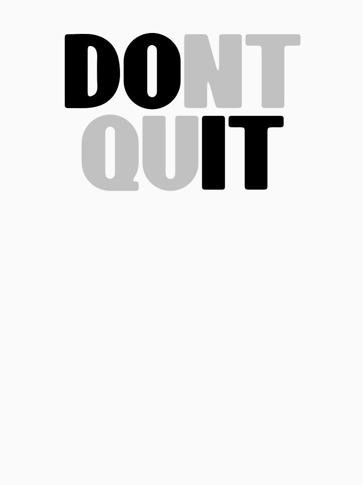 Dont Quit Fitness Graphic Design by QuanJewelry