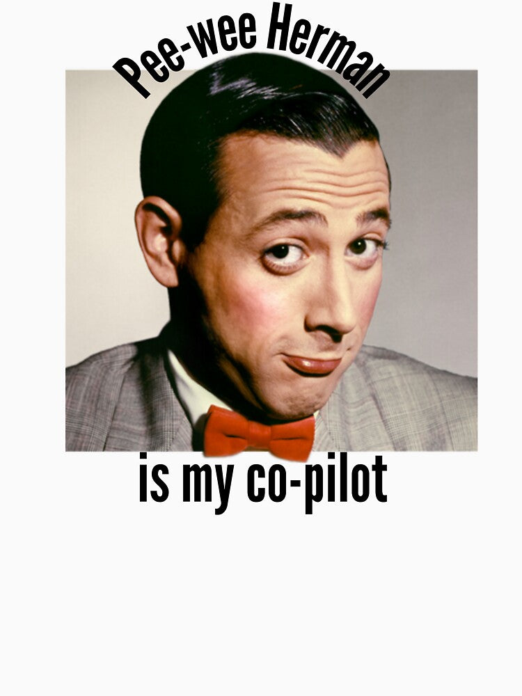Pee-wee is My Co-Pilot by MerryMushr00m