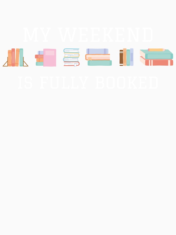 My Weekend is Fully Booked for literature lovers by ThreadlyAndCo