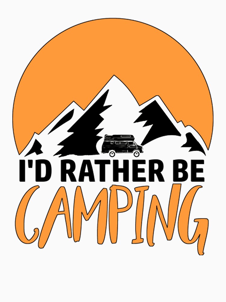 I´d rather be camping by DR-STORE