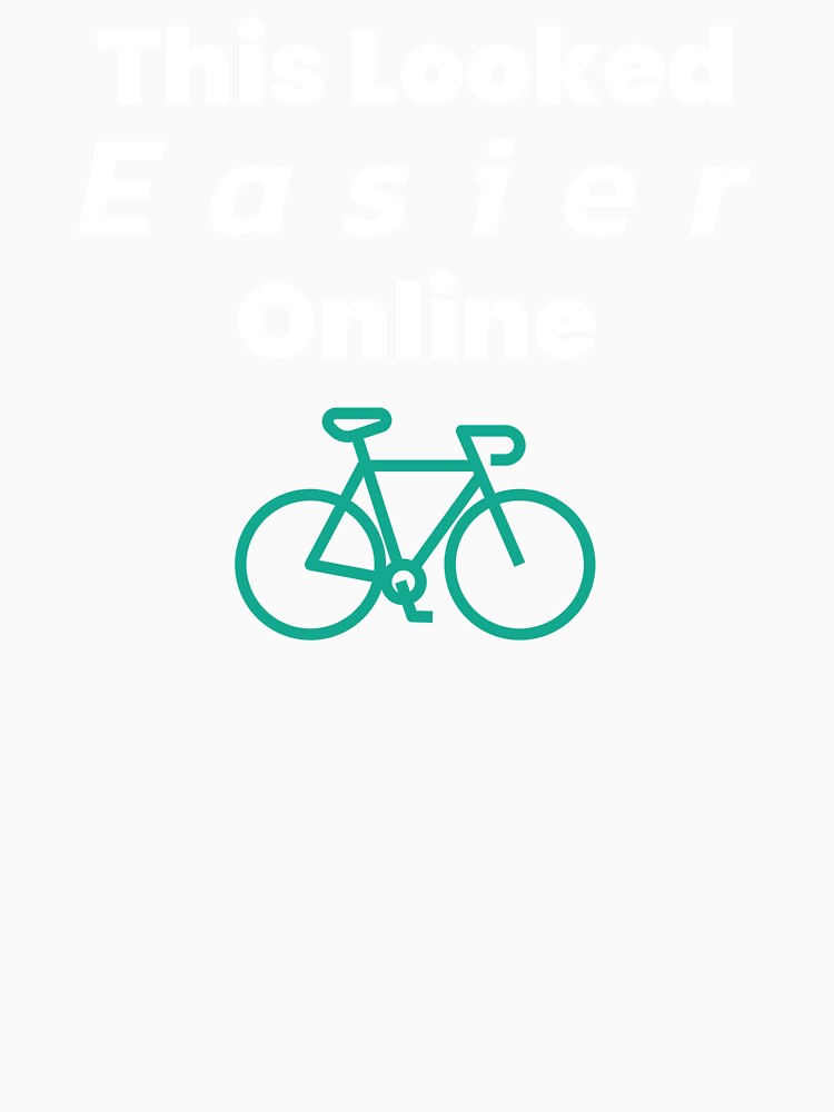 This Looked Easier Online - Dad Cycling by GreyTee