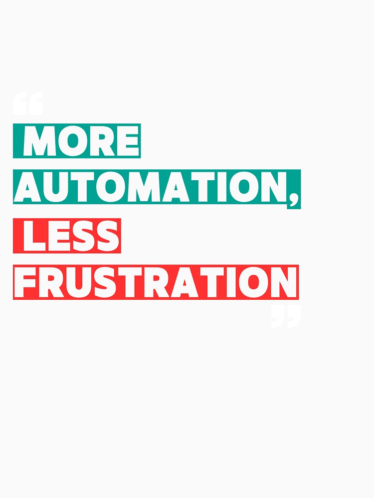 More Automation, Less Frustration Shirt AI Engineer Tee, Software Developer Humor, Robotics Automation, Coding Gift, Geeky Tech Shirt by Merchdusa