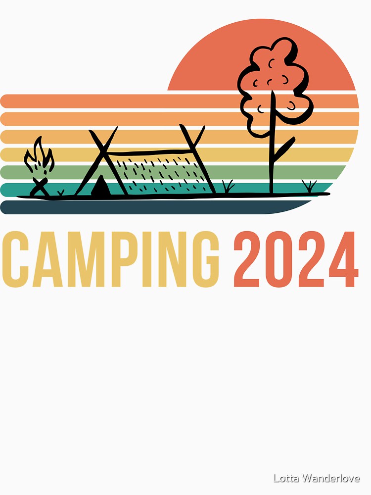 Camping 2024 Shirt by Lotta Wanderlove