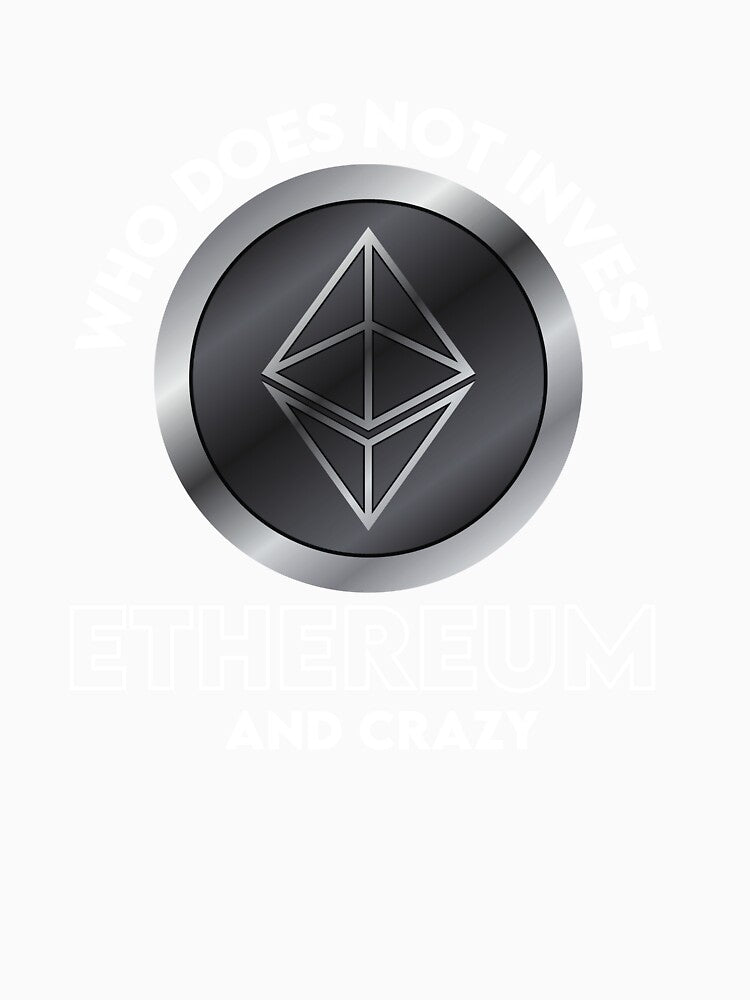 Who Does Not Invest Ethereum And Crazy by WaguinhoTex