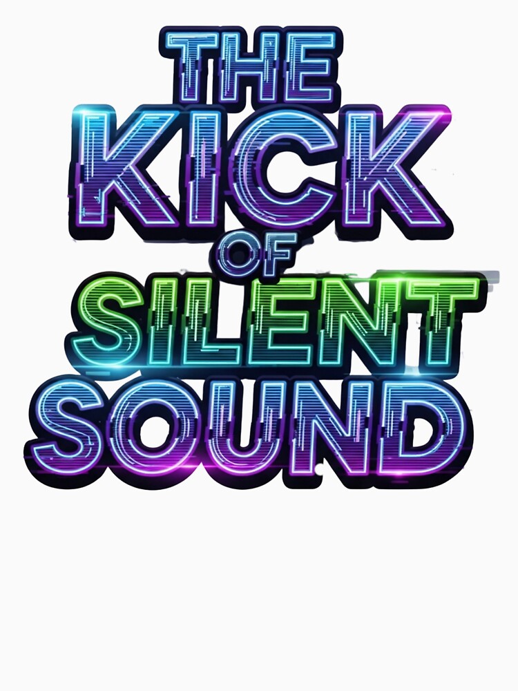 The Kick of Silent Sound Retro Neon Typography Quote by Dzblack