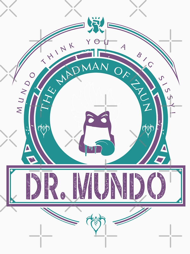 DR. MUNDO - LIMITED EDITION by allstarfey1