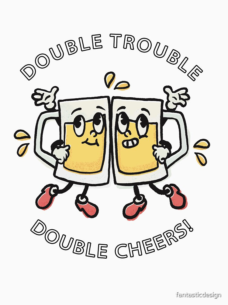 Funny Beer Drink Drinking Double Trouble Double Cheers by fantasticdesign