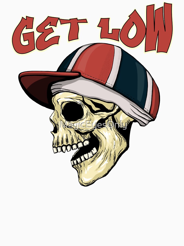 Get Low - Hip Hop Skull // Hip Hop Quote by MagicEyesOnly