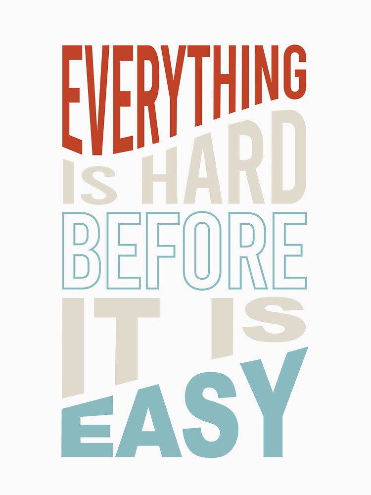 Fitness Motivation Everything is Hard before It Is Easy by whyitsme