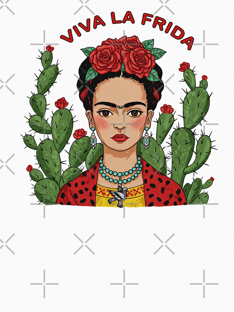 Viva La Frida Kahlo  with Cactus by TeeARTHY