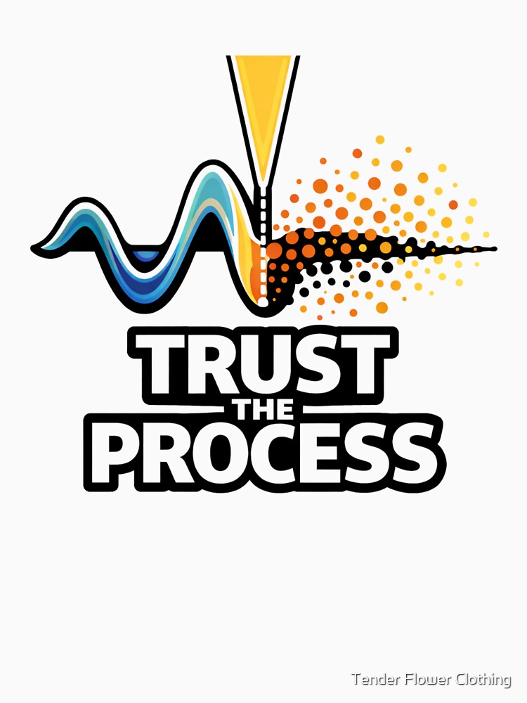Trust The Process Quantum Wave by Tender Flower Clothing