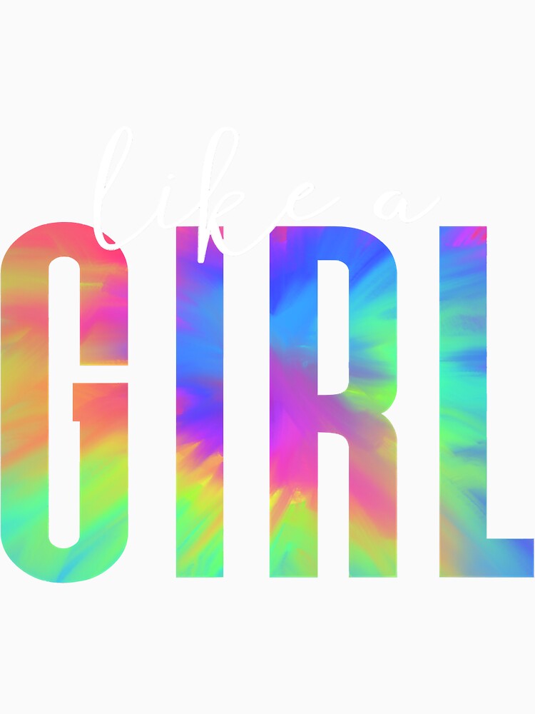 Tiedye Like A Girl Strong Female by NeverLoseSF