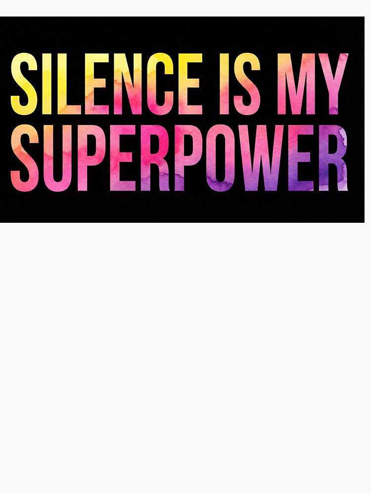 Silence Is My Superpower Quote Design by Srmsmartstudio