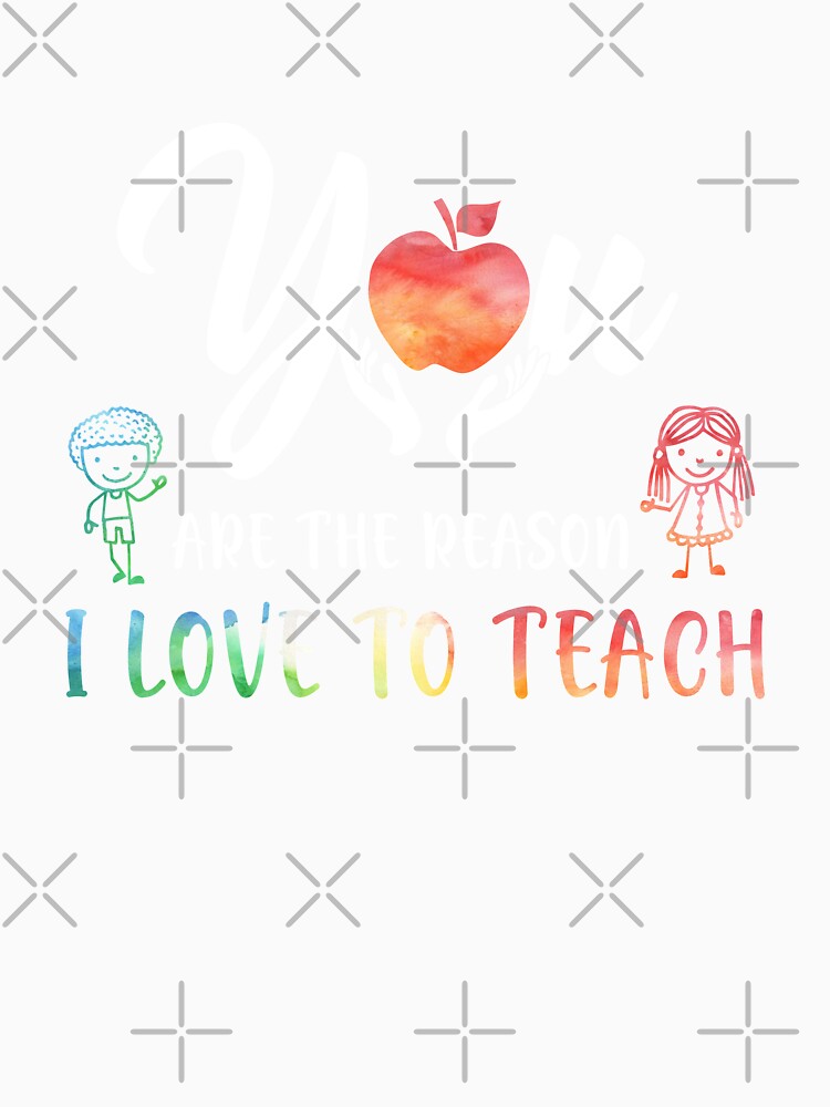 You Are The Reason I Love To Teach Funny Teacher Gifts by Brittingham