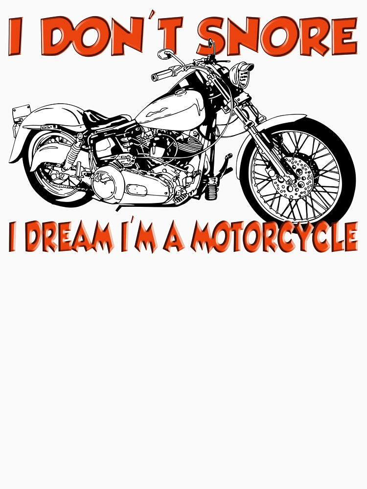I Don't Snore I Dream i'm a motorcycle by Fairyjam