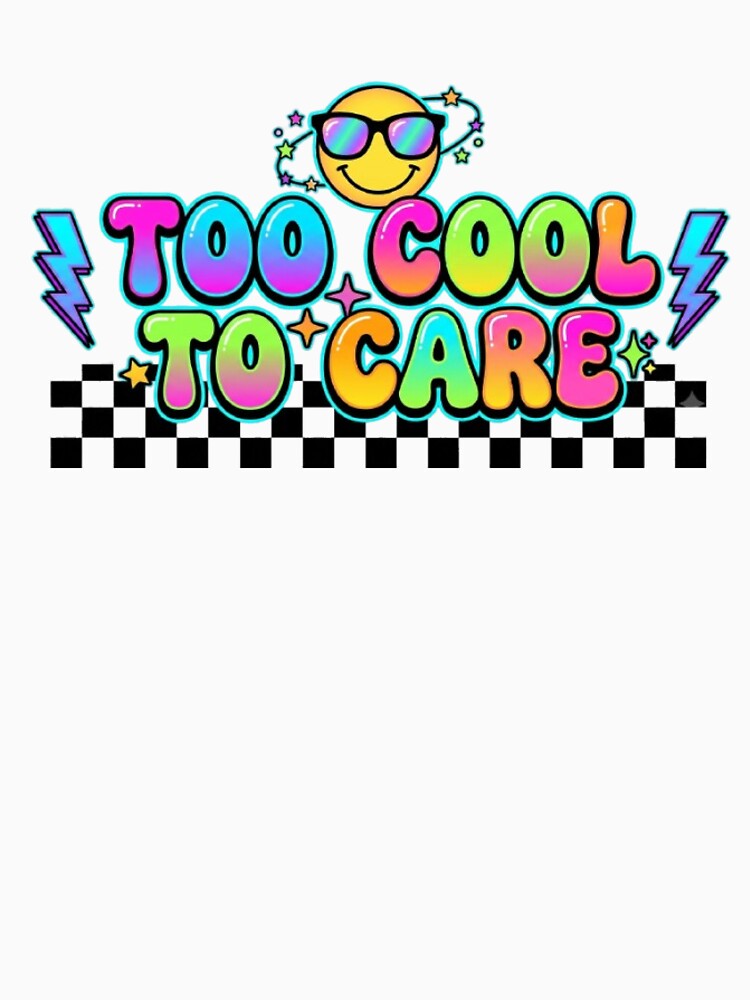 Too Cool To Care Y2K Typography T-Shirt | Retro Smiley Graphic | Trendy Bubble Letter Tee by Faisal  Shah