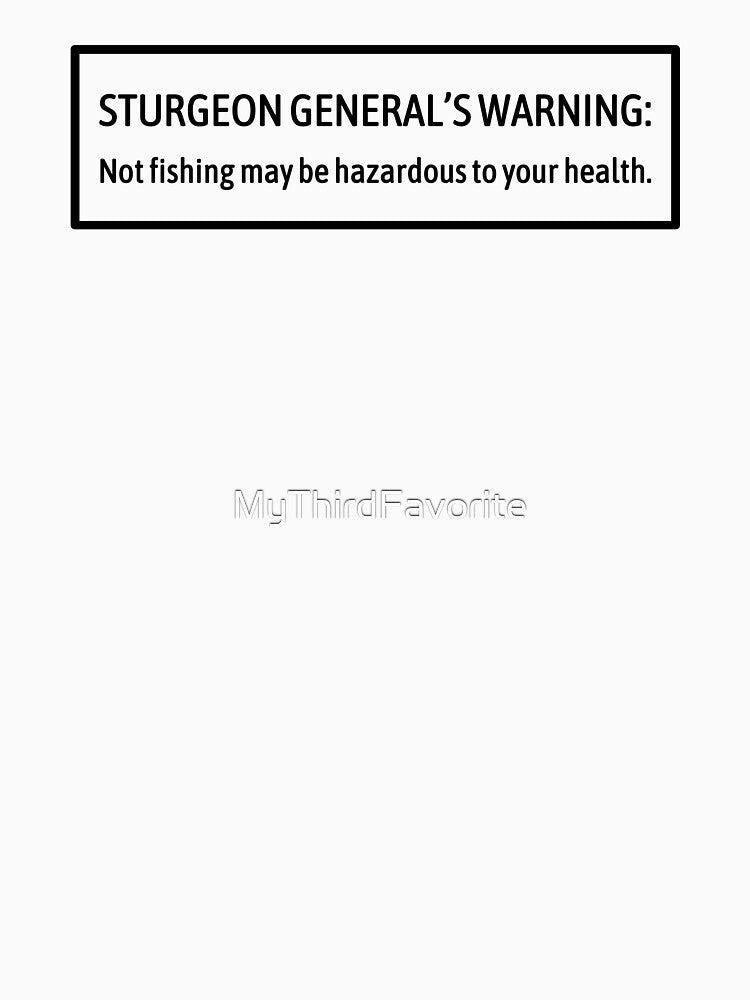 Sturgeon General Fishing Warning by MyThirdFavorite