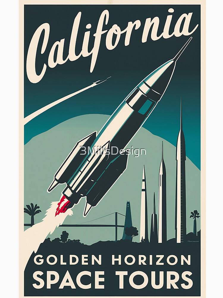 California Golden Horizon Space Tours - Retro Vintage Rocket Adventures by 3MillsDesign