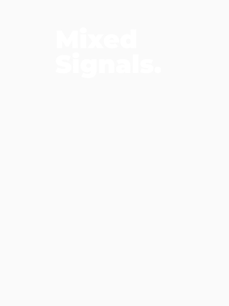 Minimalist Relatable Quote “Mixed Signals" Aesthetic Typography Design by diahsariw
