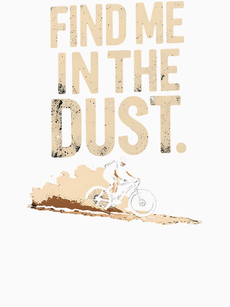 Find Me In The Dust Gravel Biking by DomTeesHaven
