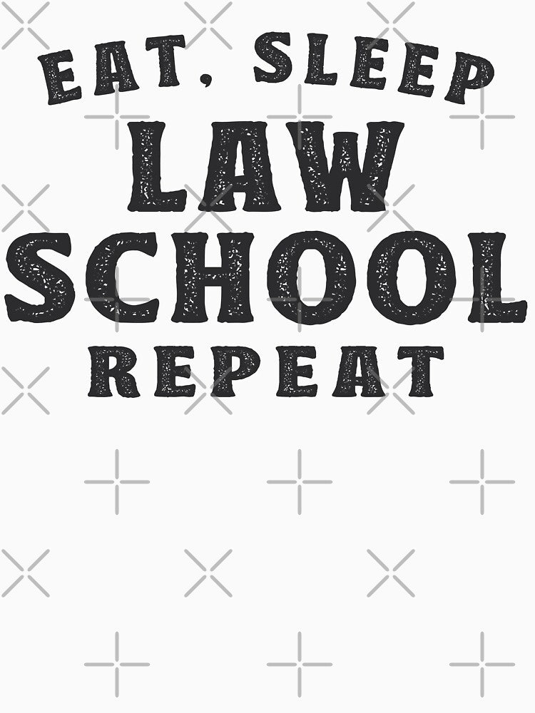 Law Student Gift Eat Sleep Law School Repeat by TonySpencer