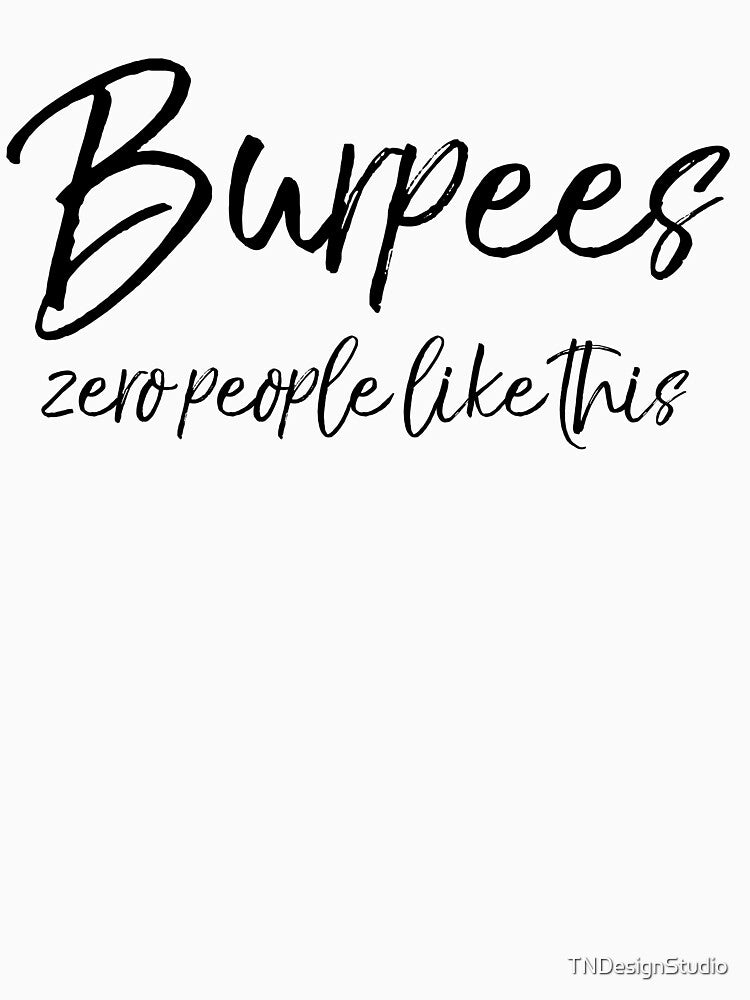 Buprees Zero People Like This Workout Quote by TNDesignStudio