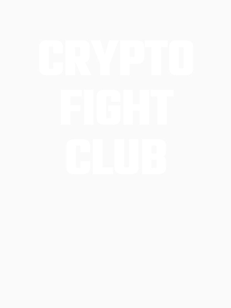 Crypto Fight Club - White Text by Fight The Shirts