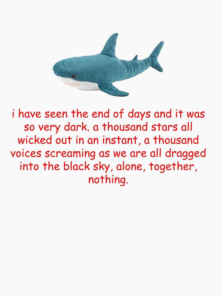 blahaj ikea shark existentialism by VeridissQuo