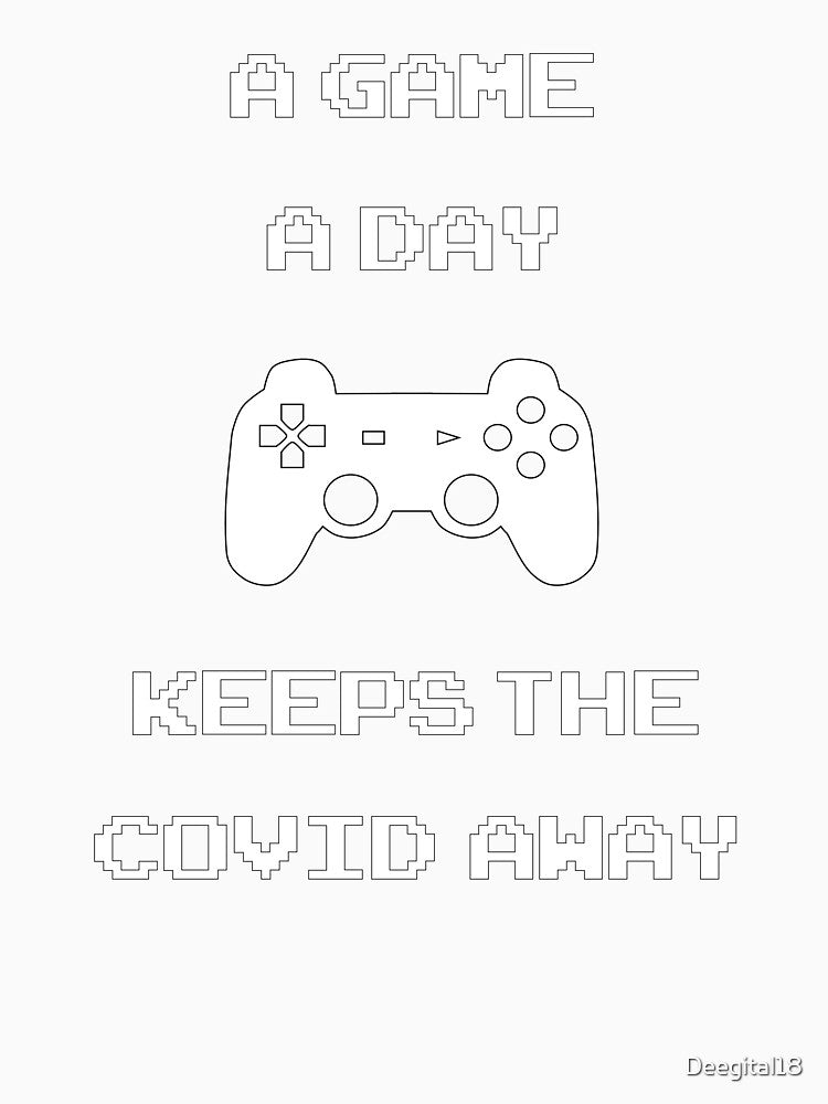Gamer nutrition fact: A game a day keeps the COVID away funny retro gamer slogan (dark mode) by Deegital18