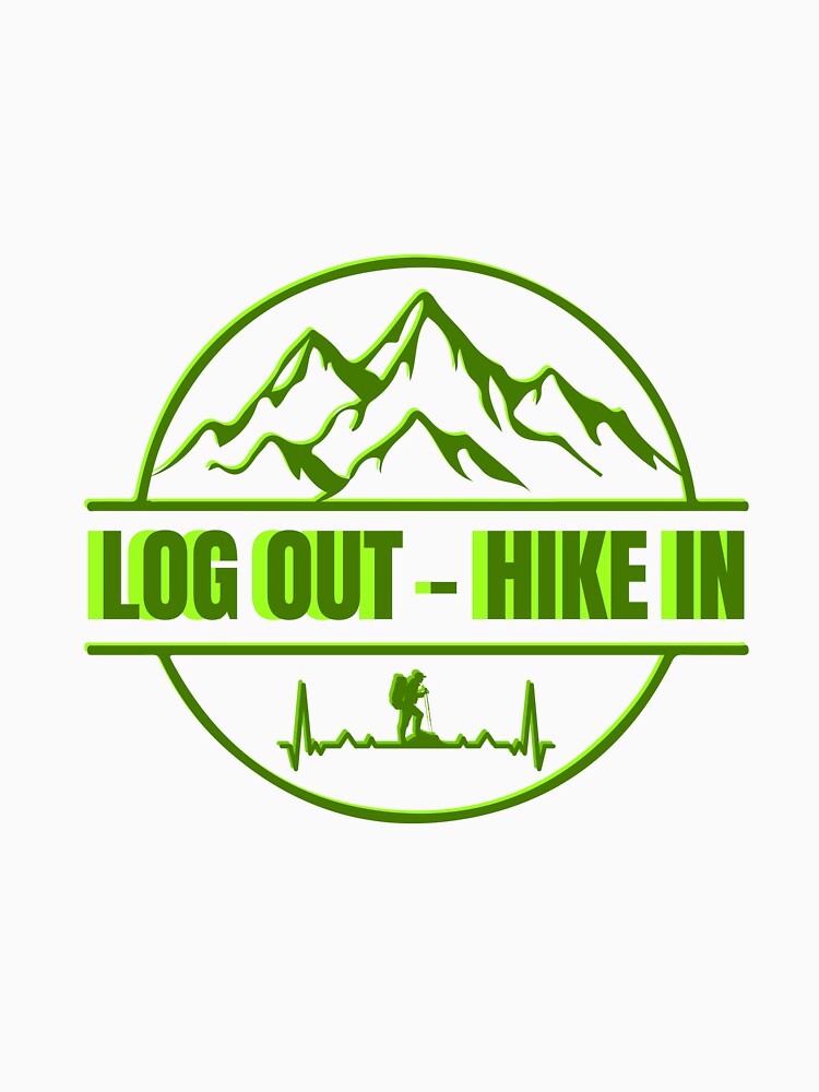 Log Out Hike In | Hiking Badge T-Shirt by inespublishing